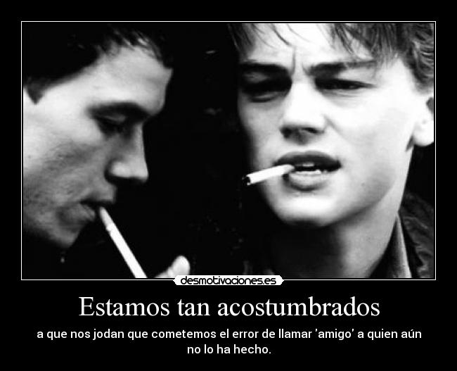 Estamos tan acostumbrados - 