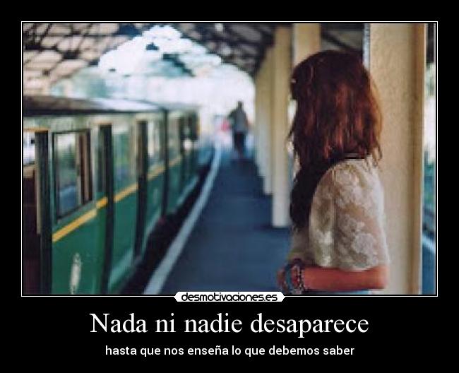 Nada ni nadie desaparece - 