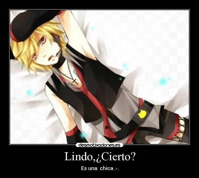 Lindo,¿Cierto? -