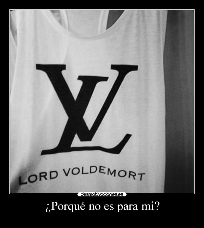 ¿Porqué no es para mi? -