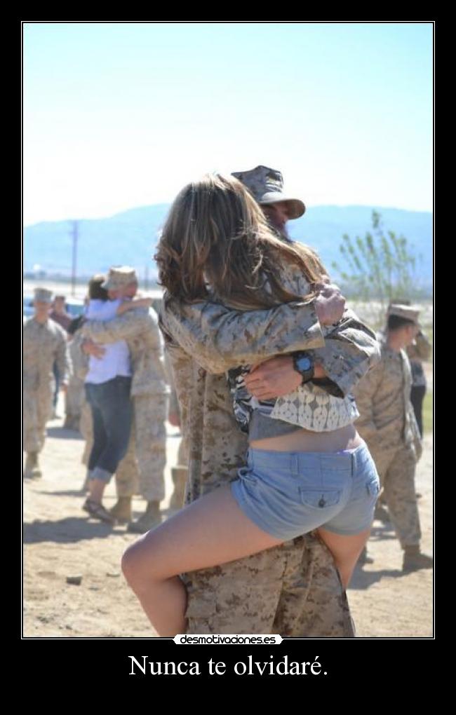 Nunca te olvidaré. -