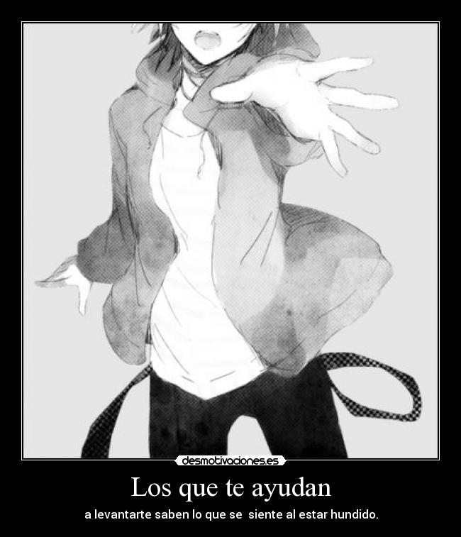 carteles hay personas que prefieren prevenir que otras personas sufran los que ellos sufrieron tsumiki22 desmotivaciones