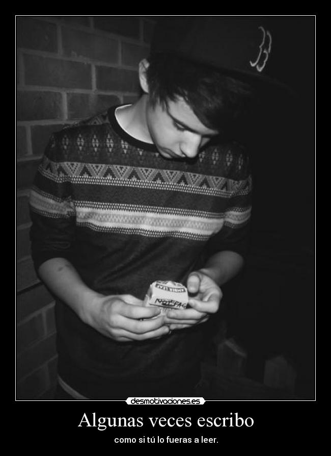 Algunas veces escribo -