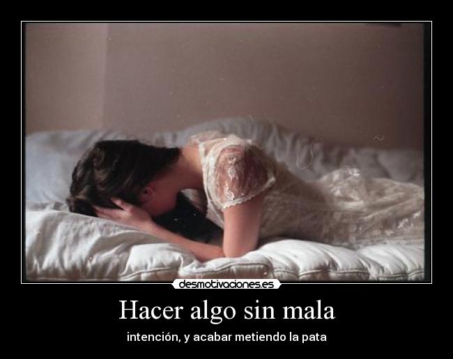 carteles siento ser tan imbecil verdad perdoname neroon19 tequiero desmotivaciones