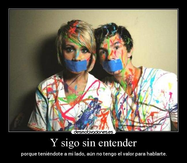 Y sigo sin entender -
