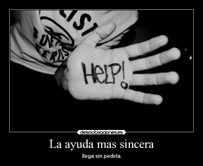 La ayuda mas sincera -