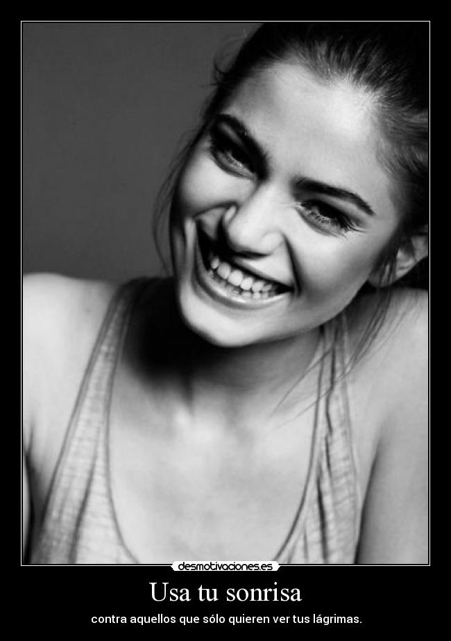 Usa tu sonrisa - 