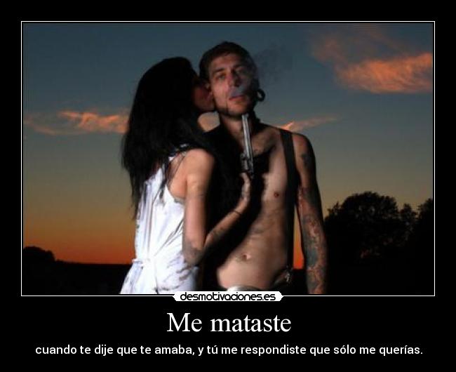 Me mataste - 