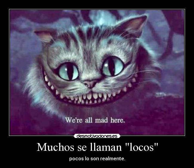 Muchos se llaman locos -