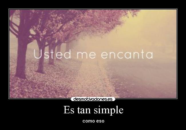 Es tan simple -