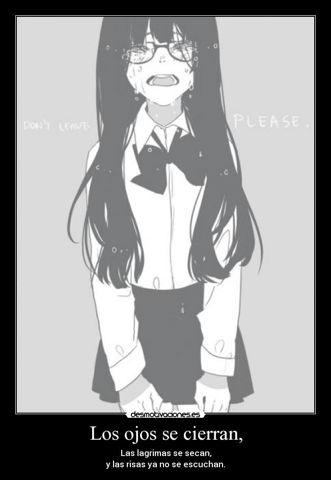 Los ojos se cierran, -