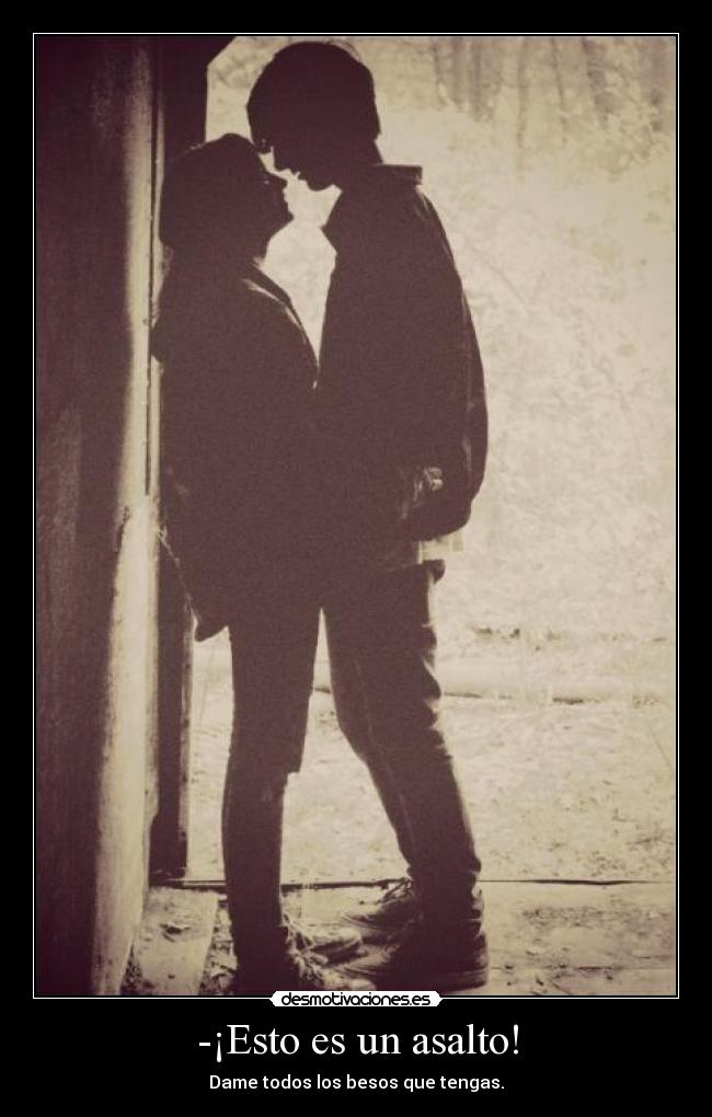 -¡Esto es un asalto! -