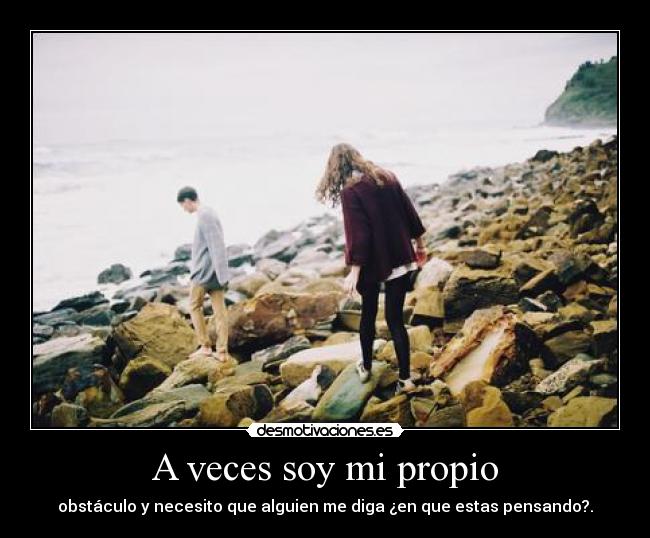 A veces soy mi propio -
