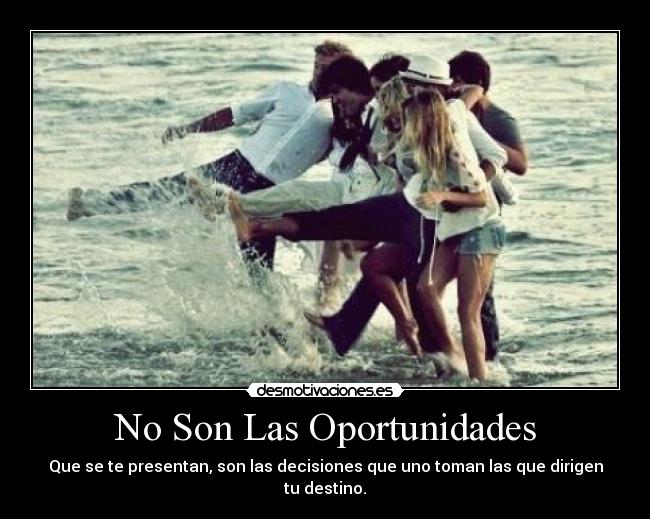 No Son Las Oportunidades -