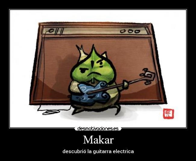 Makar - descubrió la guitarra electrica