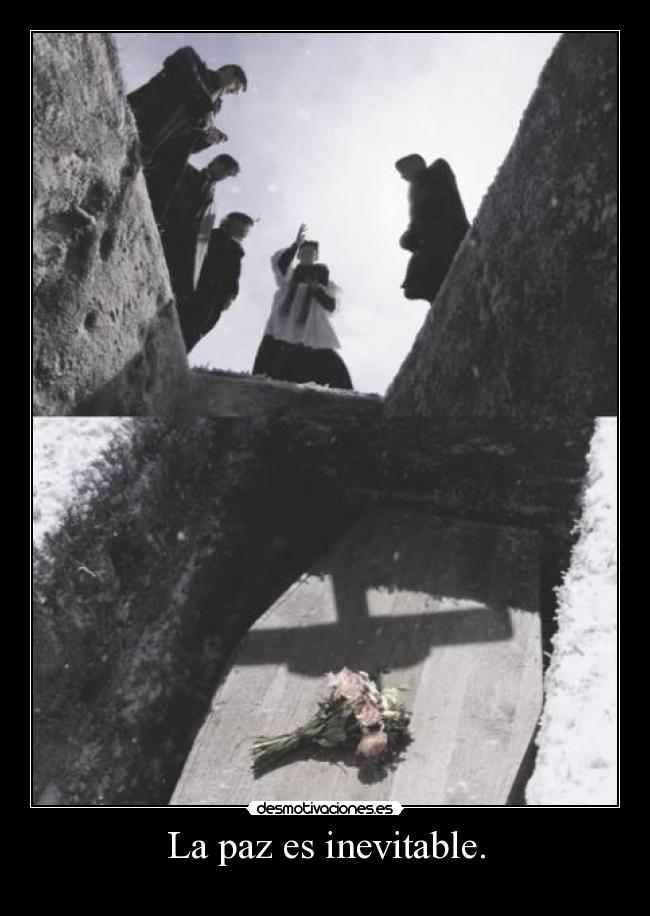 La paz es inevitable. - 