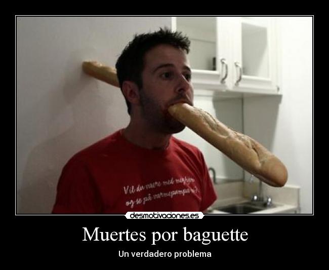 Muertes por baguette - Un verdadero problema