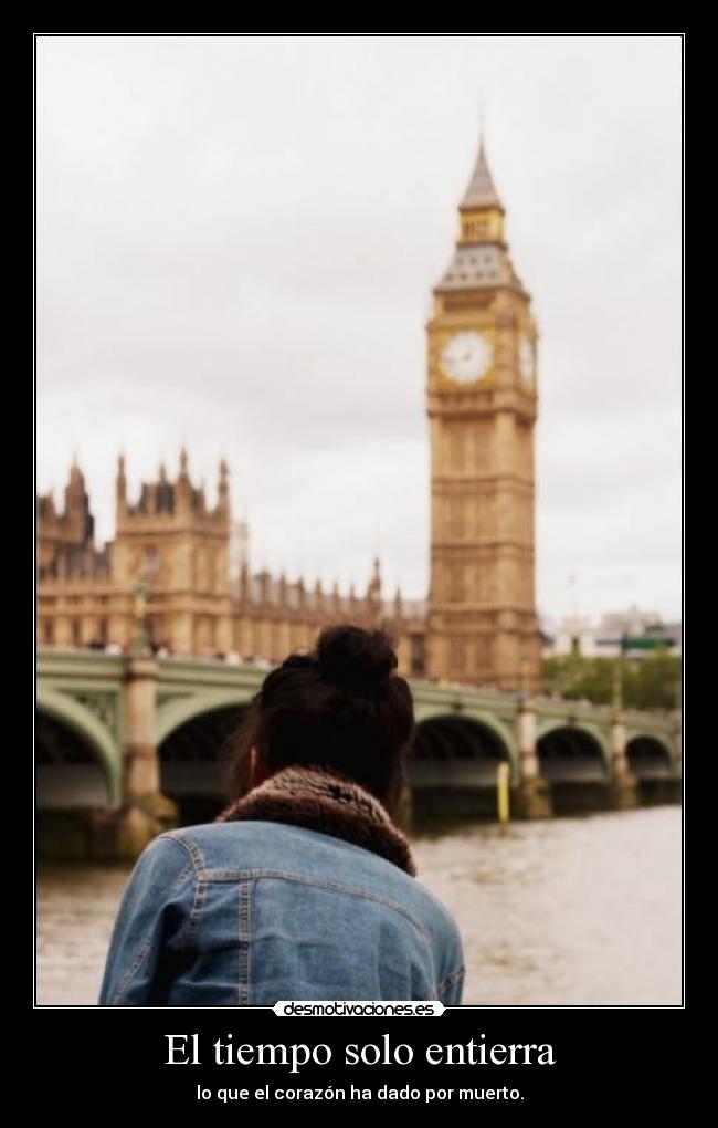 El tiempo solo entierra - 