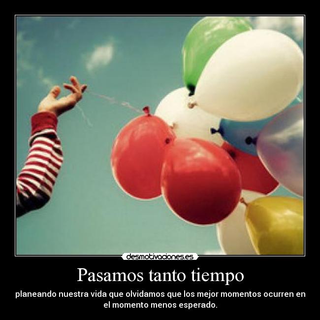 Pasamos tanto tiempo - 