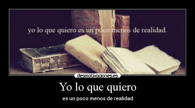 Yo lo que quiero -