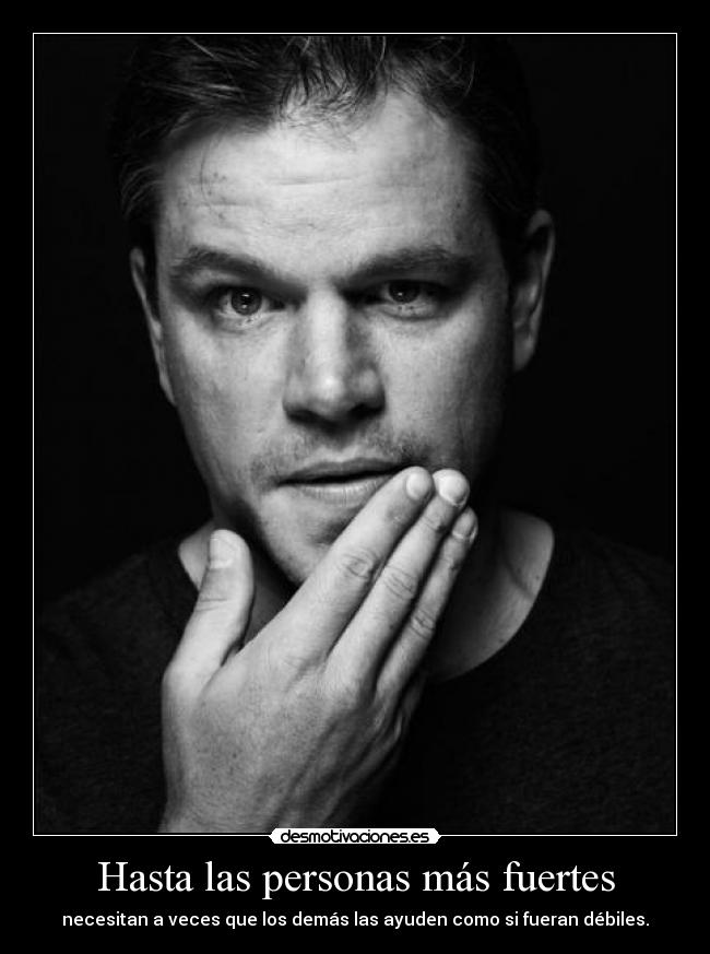 carteles rapyeah matt damon una las frases que mas gusta las que pensado nunca desmotivaciones