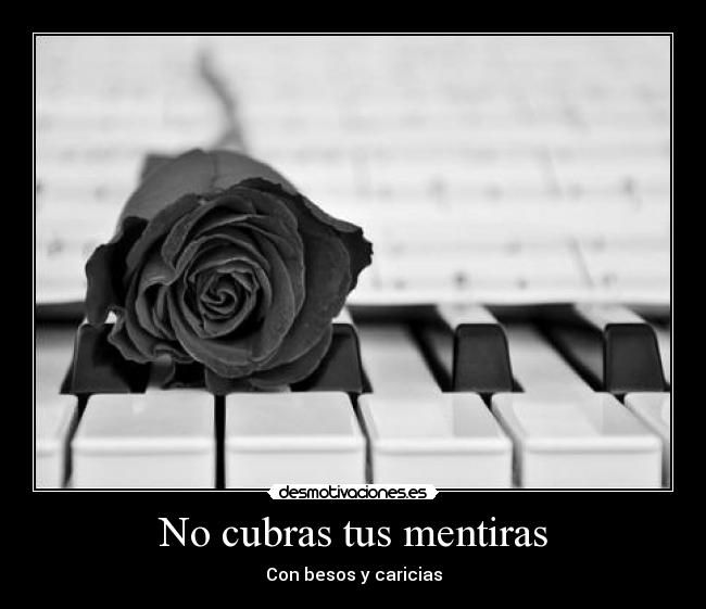 No cubras tus mentiras -