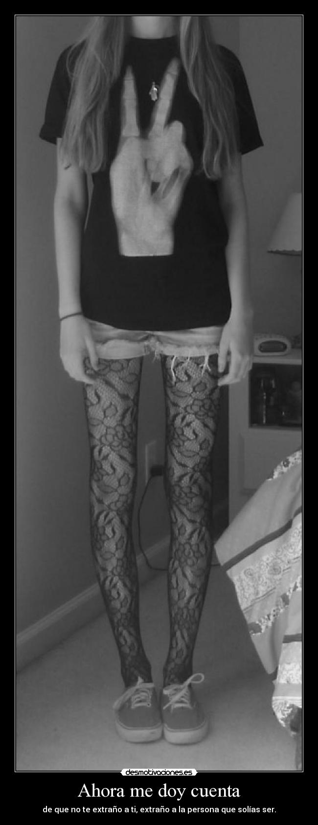 Ahora me doy cuenta - de que no te extraño a ti, extraño a la persona que solías ser.