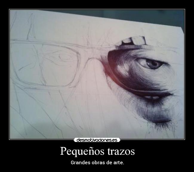 Pequeños trazos - Grandes obras de arte.
