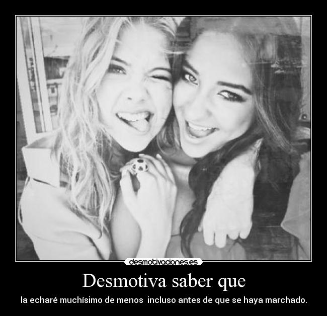 Desmotiva saber que -