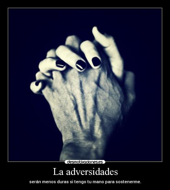 La adversidades -