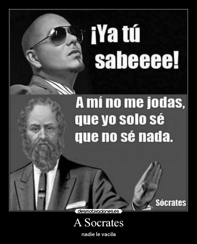 A Socrates - nadie le vacila