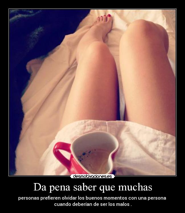 Da pena saber que muchas -