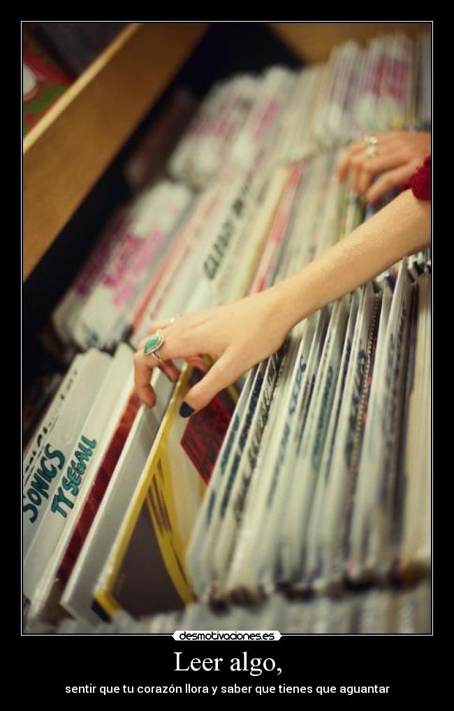 carteles leer algo sentir corazon llorar saber aguantar desmotivaciones