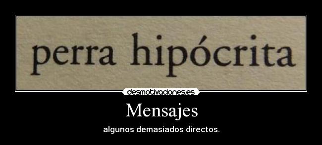 Mensajes - algunos demasiados directos.