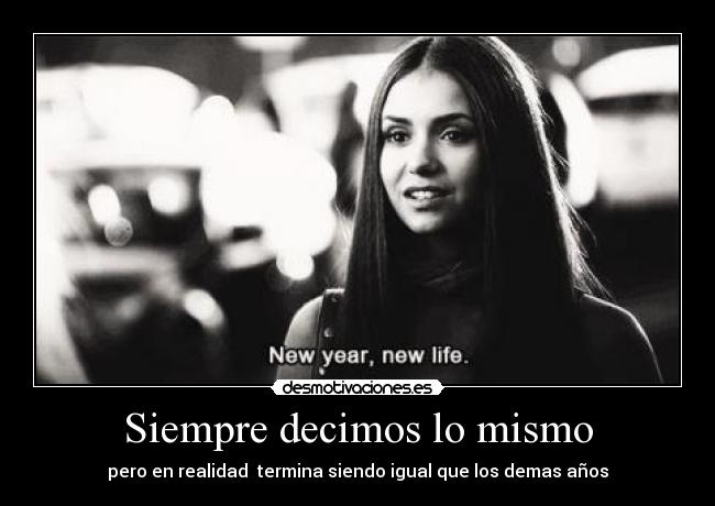 Siempre decimos lo mismo -