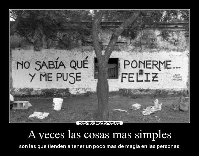 A veces las cosas mas simples - 