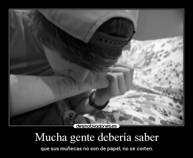 Mucha gente debería saber - que sus muñecas no son de papel, no se corten.