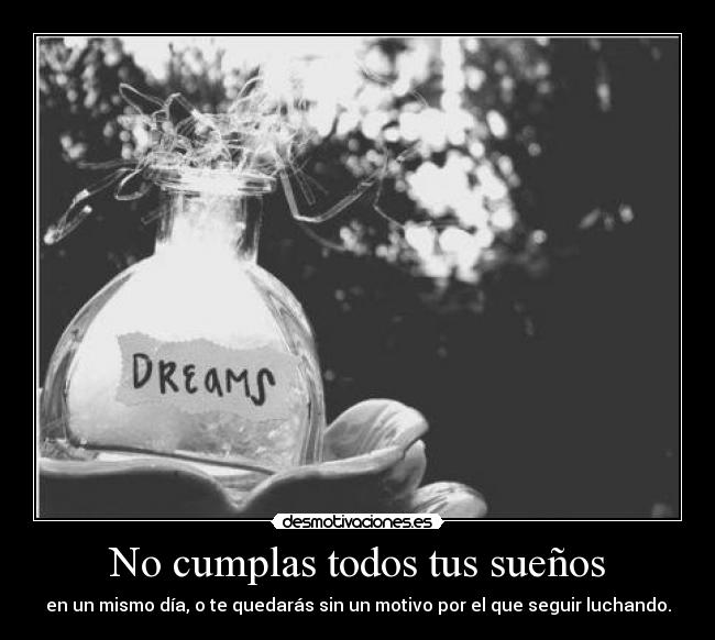 No cumplas todos tus sueños -