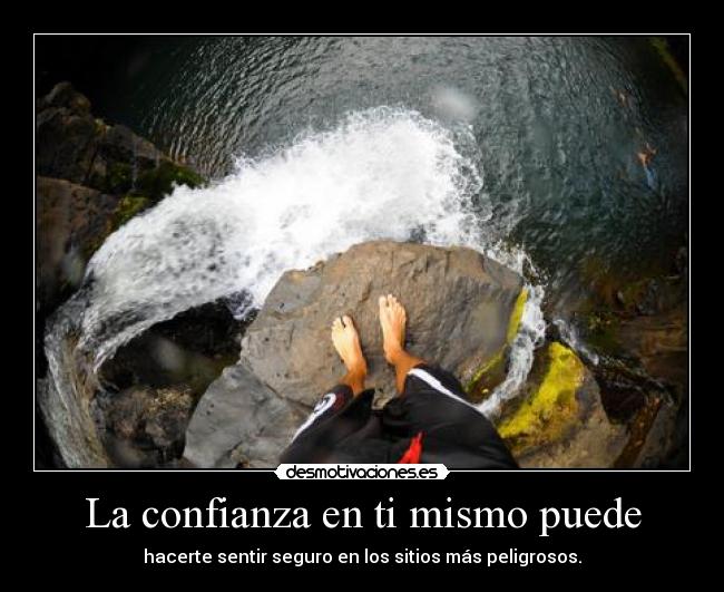 La confianza en ti mismo puede - 