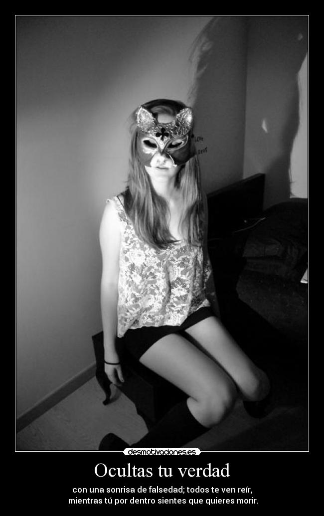 Ocultas tu verdad -