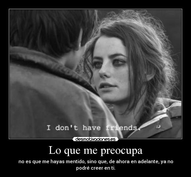 Lo que me preocupa -