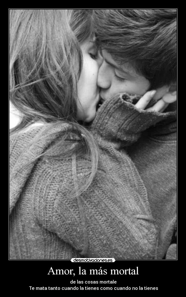 Amor, la más mortal -