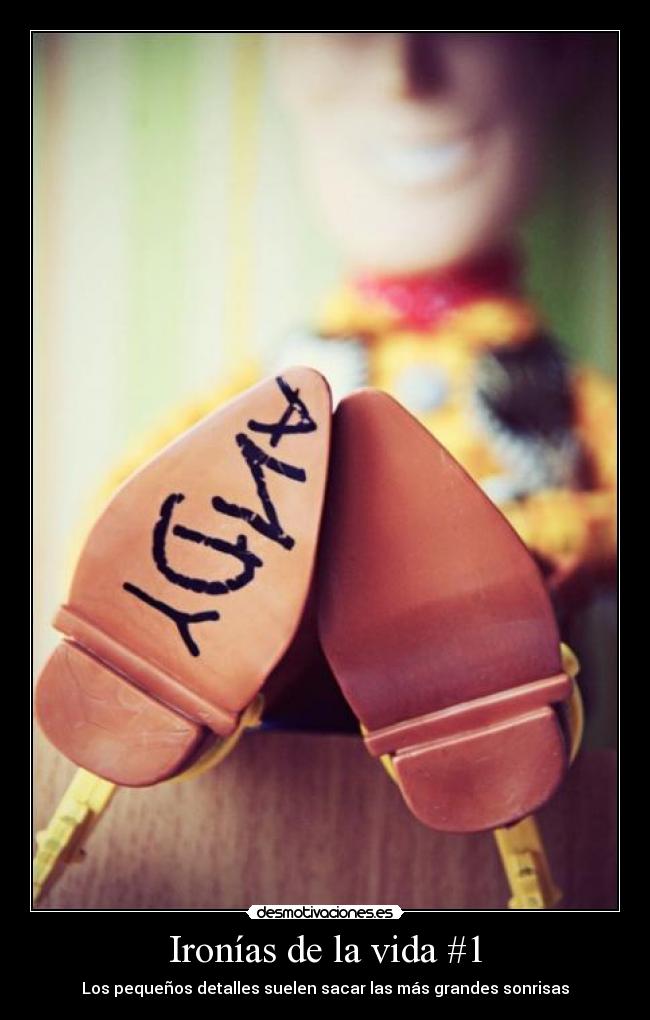 Ironías de la vida #1 - Los pequeños detalles suelen sacar las más grandes sonrisas