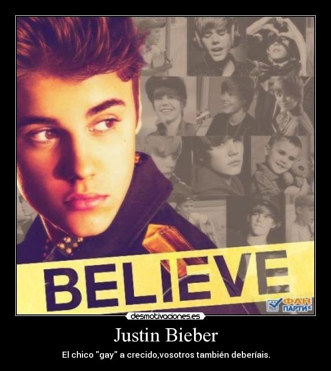 Justin Bieber - El chico gay a crecido,vosotros también deberíais.