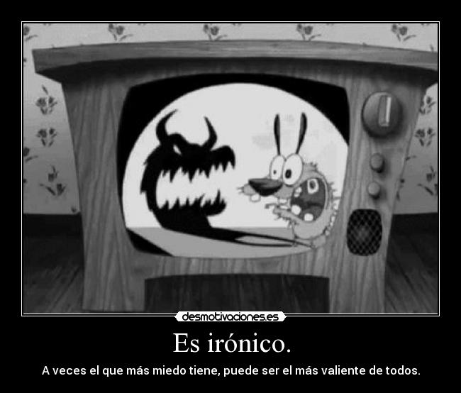 Es irónico. -