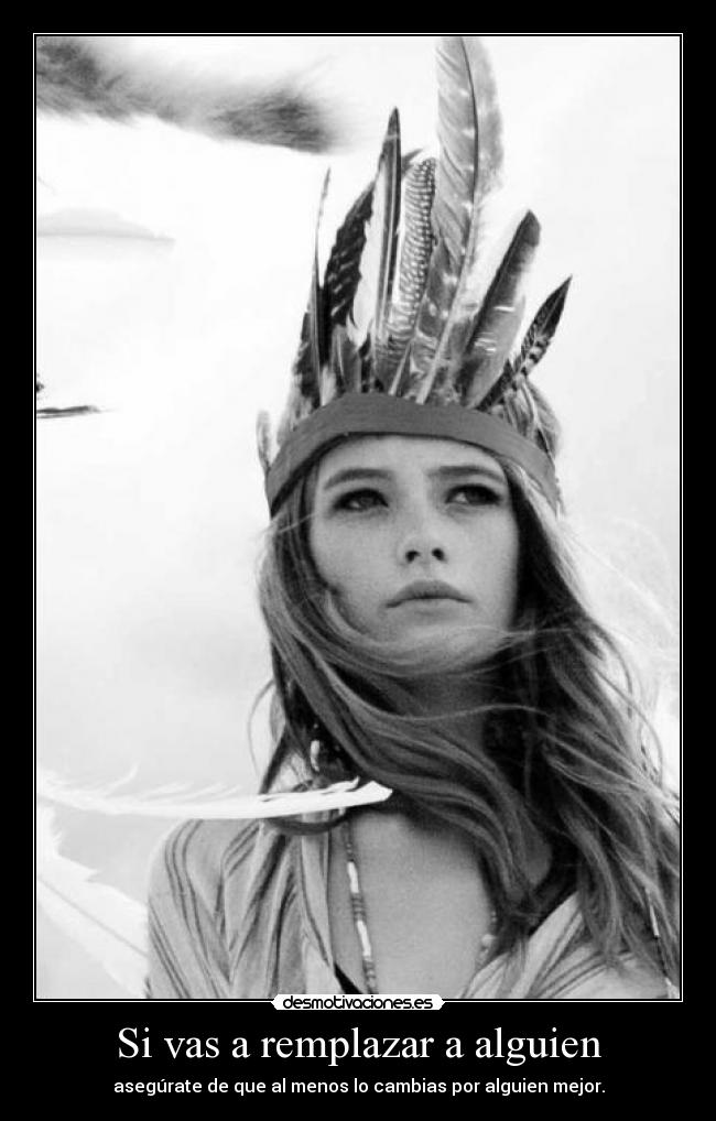 Si vas a remplazar a alguien -