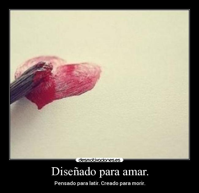Diseñado para amar. - 