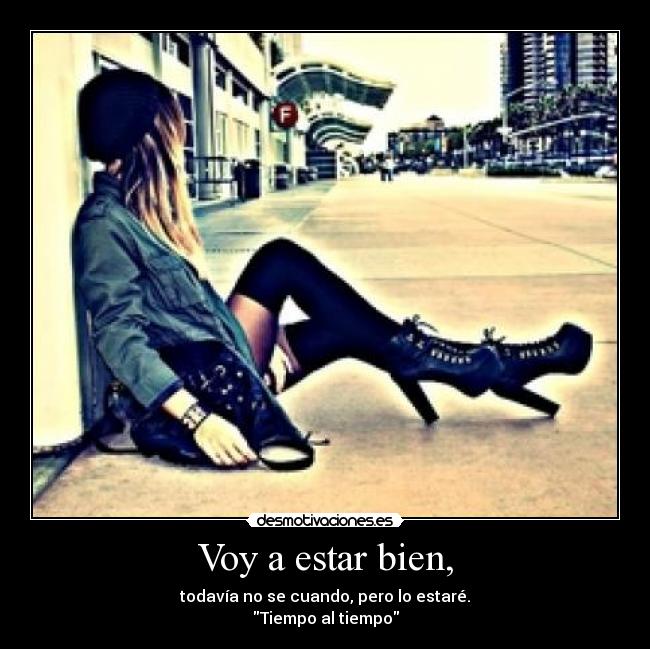 Voy a estar bien, - 