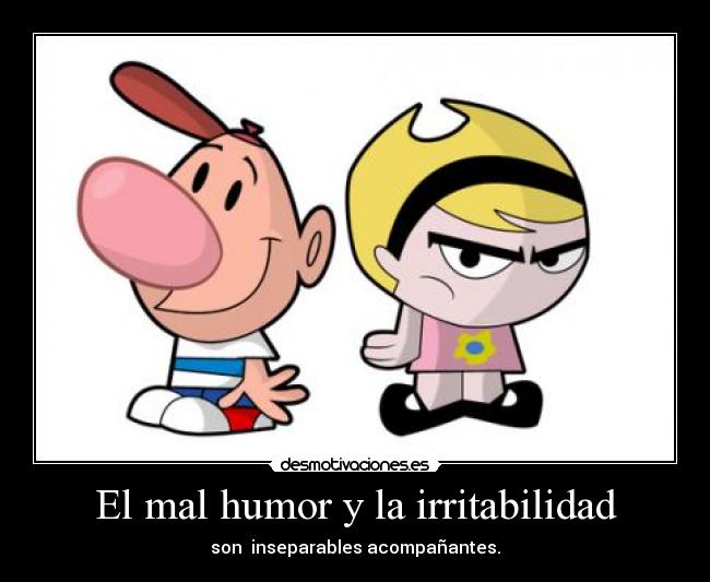 carteles humor aww quien vio billy mandy tuvo infancia desmotivaciones
