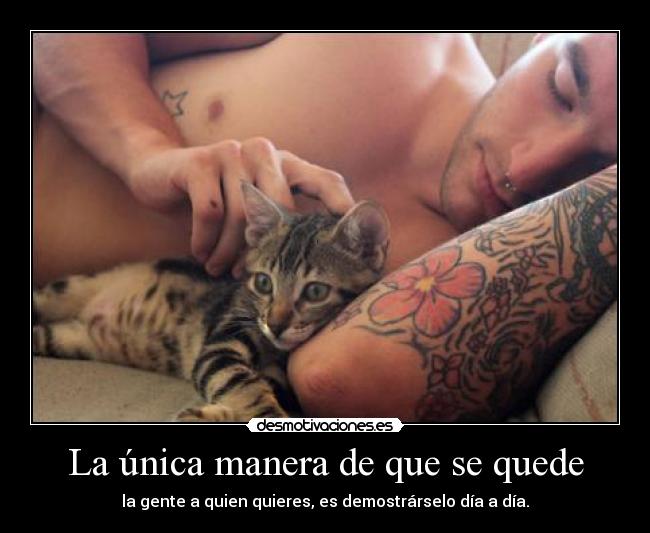 La única manera de que se quede -